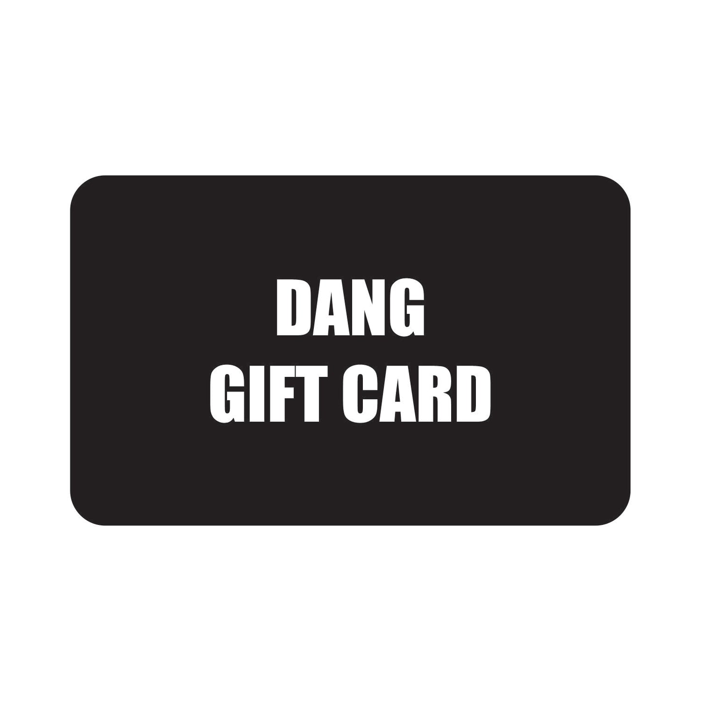DANG GIFT CARD