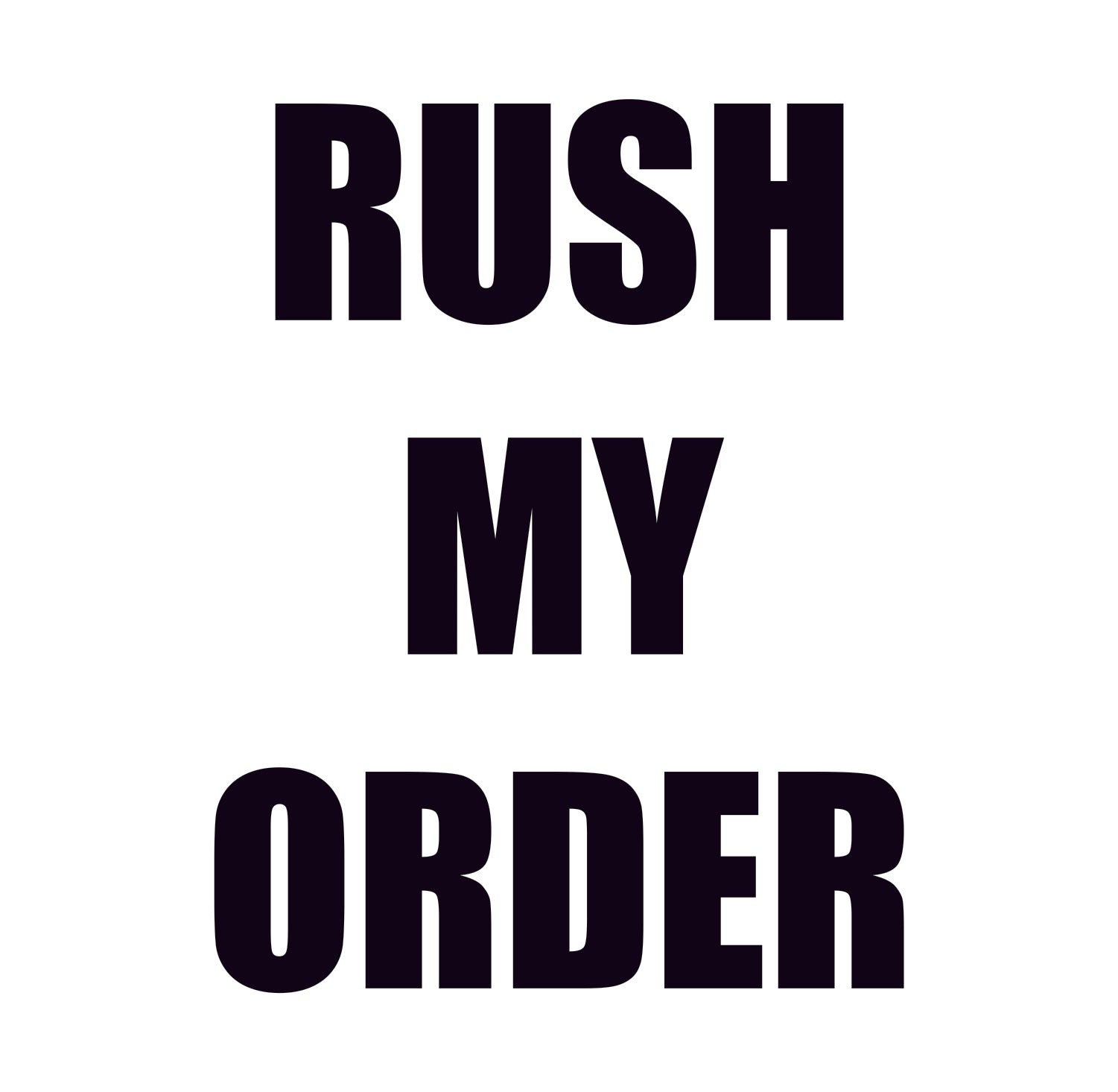 DANG FAST | RUSH MY ORDER